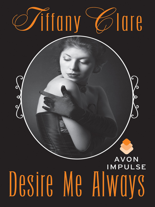 Title details for Desire Me Always by Tiffany Clare - Wait list